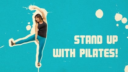 Stand up with Pilates!