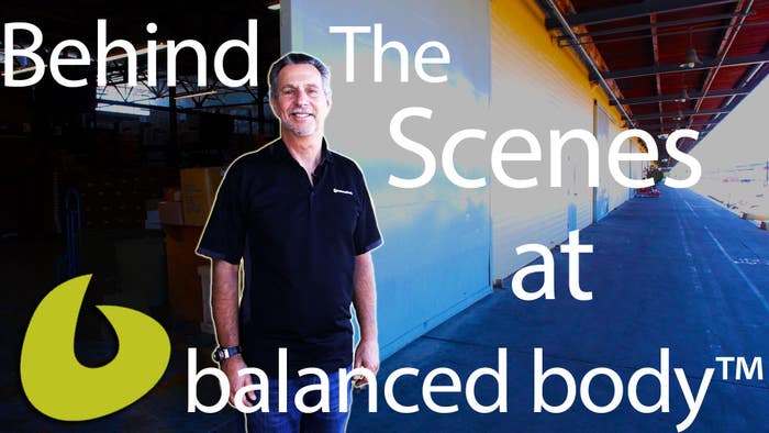 Behind the Scenes at Balanced Body