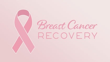 Breast Cancer Recovery