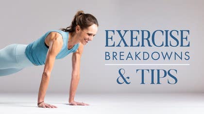 Exercise Breakdowns & Tips